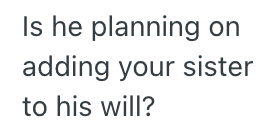 Screenshot 2025 05 28 at 5.42.41 PM Her Husbands Family Demands That She Put Her Sisters in Law In Her Will, But She Doesnt See Why She Should